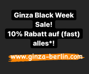 Ginza Black Week Sale! 10% discount on (almost) everything*!